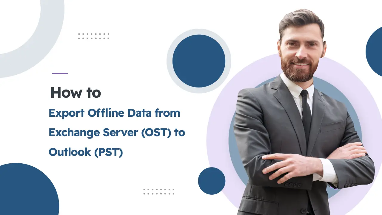 Export Offline Data from Exchange Server (OST) to Outlook (PST)